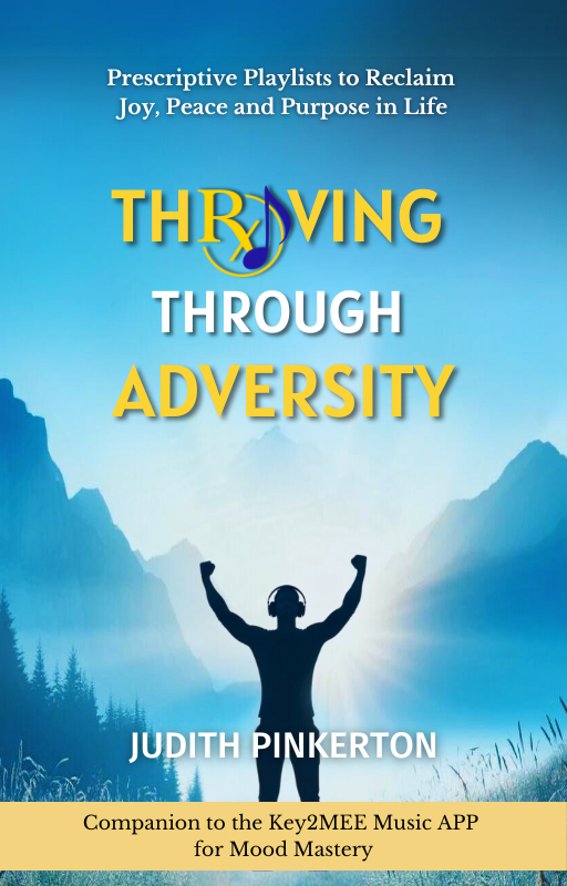 thriving through adversity: prescriptive playlists to reclaim joy, peace and purpose in life